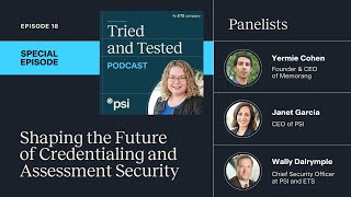 Episode 19: Special Edition Episode: Shaping the Future of Credentialing and Assessment Security