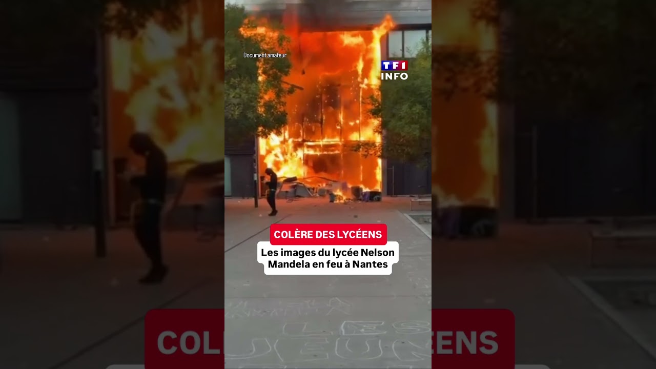 Colère des lycéens : un incendie s’est déclaré ce matin au lycée Nelson Mandela à Nantes｜TF1 INFO