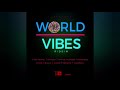 World vibes riddim mix