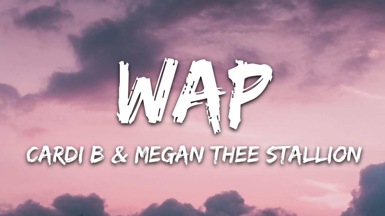 Cardi B Wap Lyrics Feat Megan Thee Stallion Youtube