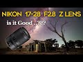 Nikon 17 28 F2 8 Z Lens - Is it good For Milky Way Photography
