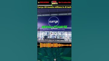 Currys UK invests millions in AI tech