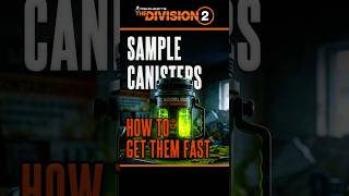 The FASTEST Way to Farm Sample Canisters in The Division 2! #SampleCanisters #Division2Farming