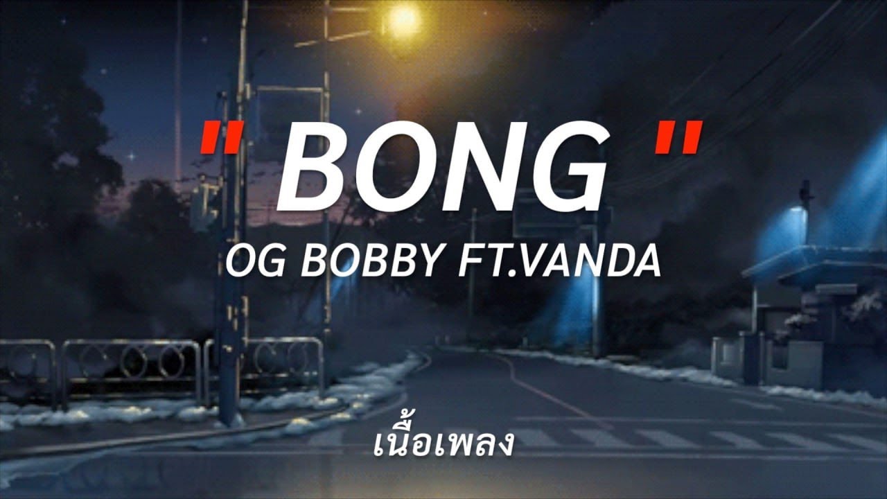 bong-og-bobby-feat-vannda-youtube