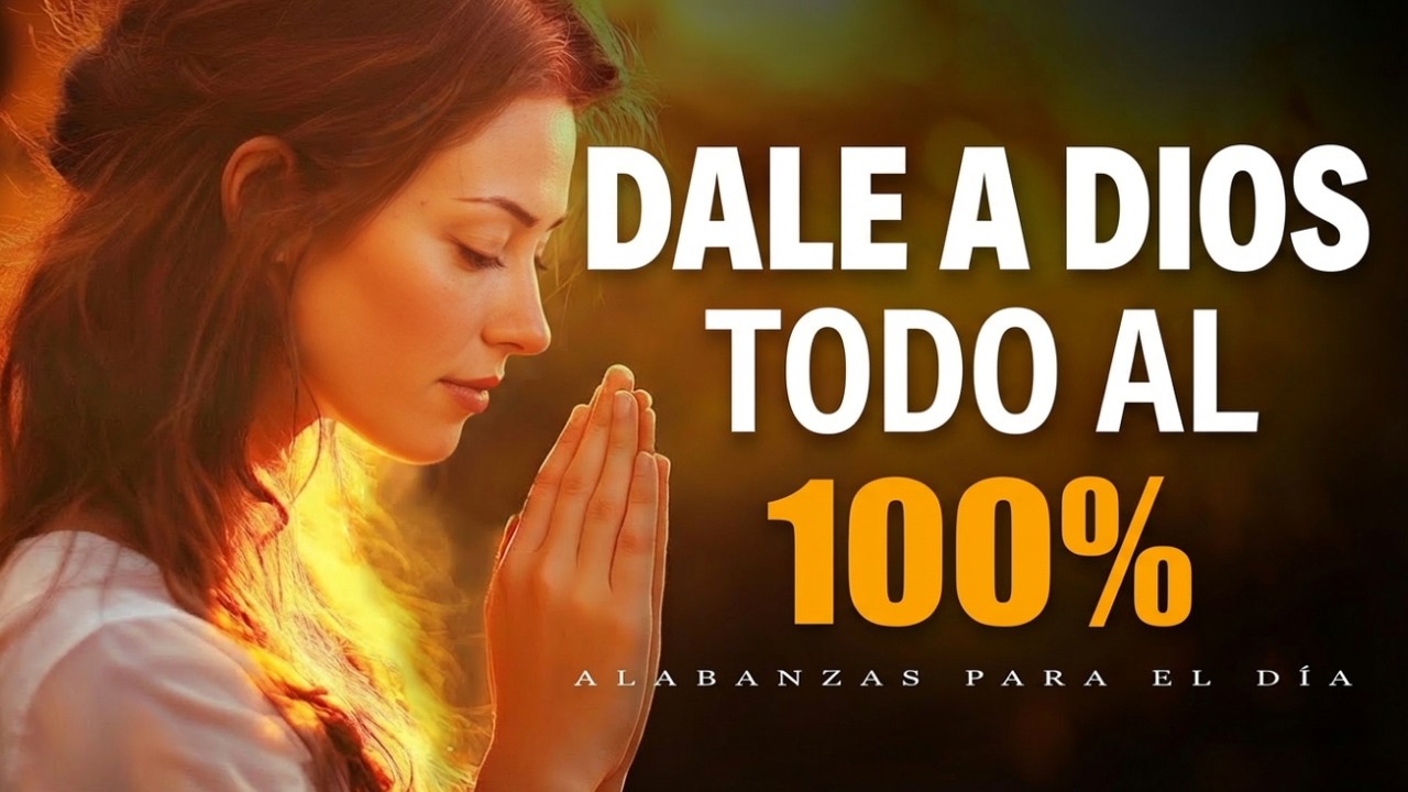 Ríndete a Él y verás su gloria: Dale a Dios todo al 100% | Música cristiana | Árbol de alabanzas