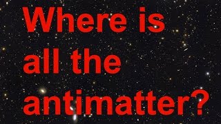 Where is all the antimatter?