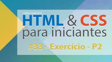 Exercício Parte 2 - HTML e CSS para Iniciantes - Aula 33