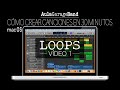 Como crear canciones en 30 minutos con tu Mac, GarageBand y Loops - 1ª parte