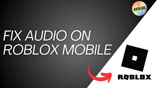 How To Fix Audio On Roblox Mobile - 2 METHODS (FULL GUIDE)