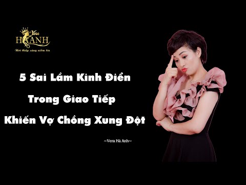 Video: Cách Tránh Xung đột Trong Giao Tiếp