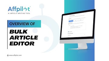 Overview Of Bulk Article Editor | Affpilot | AI Article Writing Tool