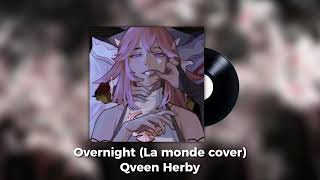 Overnight (La Monde cover) - Qveen Herby