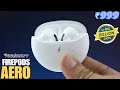 Fire Boltt FirePods Aero TWS - Unboxing &amp; Review | Best Earbuds Under 1000 Deal On Flipkart BBD Sale