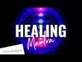 Healing mantra to heal physical and emotional pain and suffering super powerful 108 times