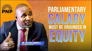 Parliamentary Salary Must be Grounded in Equity | Dr Dayton Campbell | General Secretary