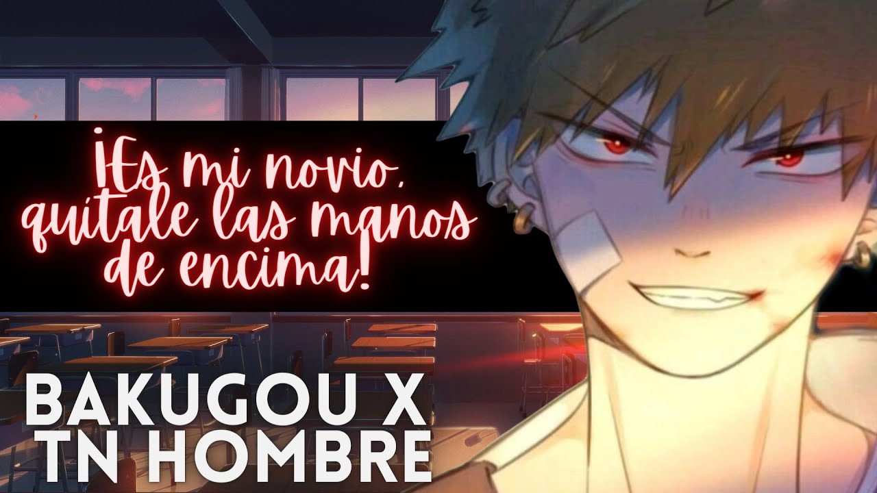Tu novio celoso te encuentra en una cita, Bakugou x tn hombre