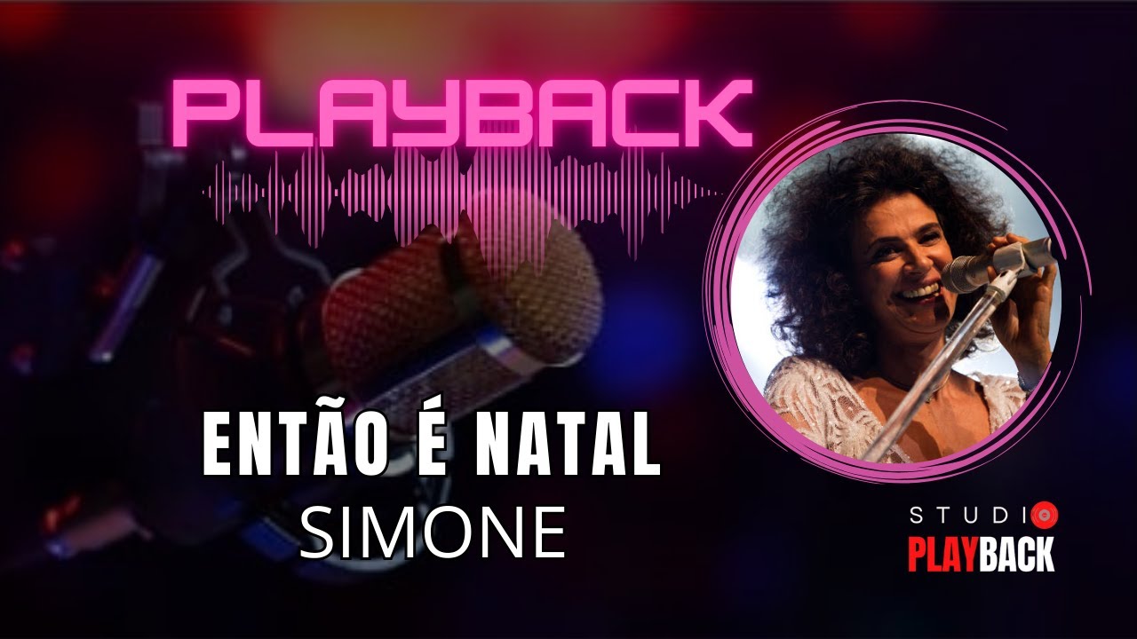 Então é Natal — Simone [PLAYBACK com LETRA] - YouTube
