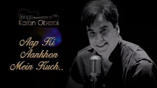 Aap Ki Ankhon Mein Kuch | Strings attached with Karan Oberoi