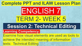 Full English 7 Term 2 Week 5 Session 2 | Technical Editing | MATATAG Curriculum & Visual Elements Update