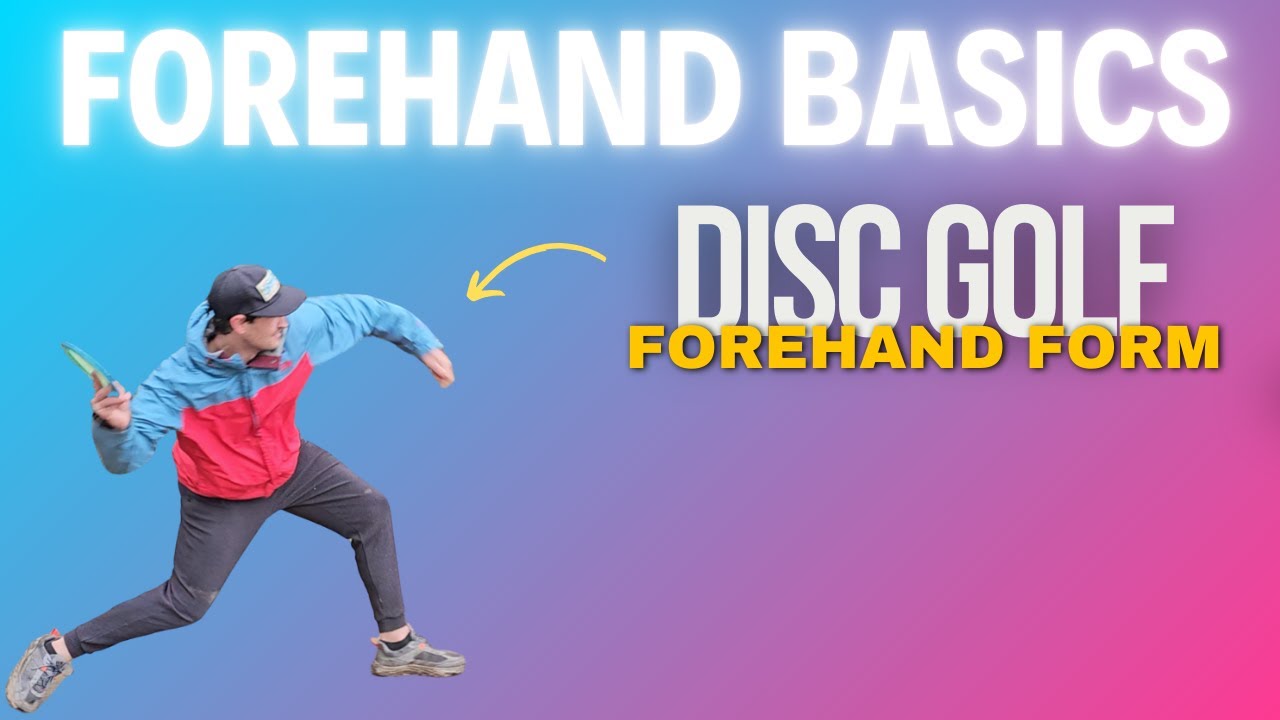 How to Throw a Forehand - Disc Golf Basics