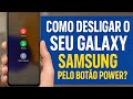 Como desligar seu celular samsung galaxy pelo botão power (LIGA/DESLIAGA)