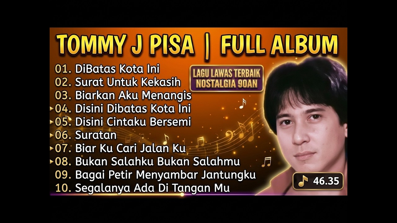 Tommy J Pisa – Full Album Terbaik Sepanjang Masa | Dibatas kota ini | Tanpa Iklan
