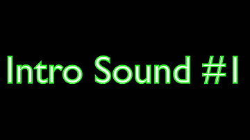 Intro Sound #1
