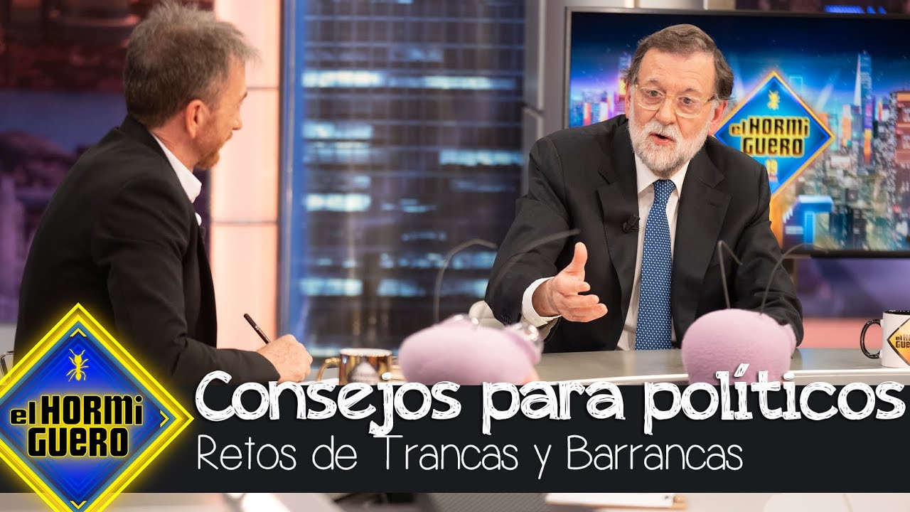 Los consejos de Mariano Rajoy para nuevos políticos - El Hormiguero