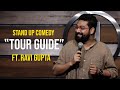 Tour guide  stand up comedy by ravi gupta