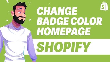 How To Change Badge Color On Homepage In Shopify
