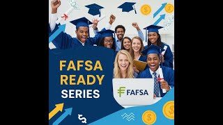 College and FAFSA READY  Unlocking Your Future