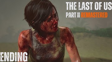 The Last of Us Part 2 Remastered PS5 Gameplay Walkthrough Part 10- The EPIC Ending! (No Commentary)