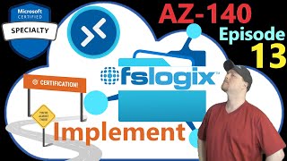 AZ-140 ep13 | Implement AVD FSLogix Storage
