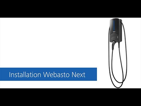 Installation and configuration of a Webasto Next charging station