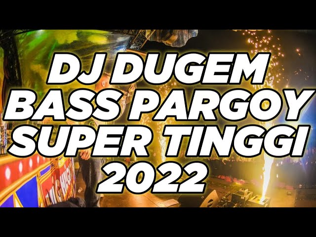 BASS PARGOY SUPER TINGGI‼️ DJ TERBARU 2022 class=