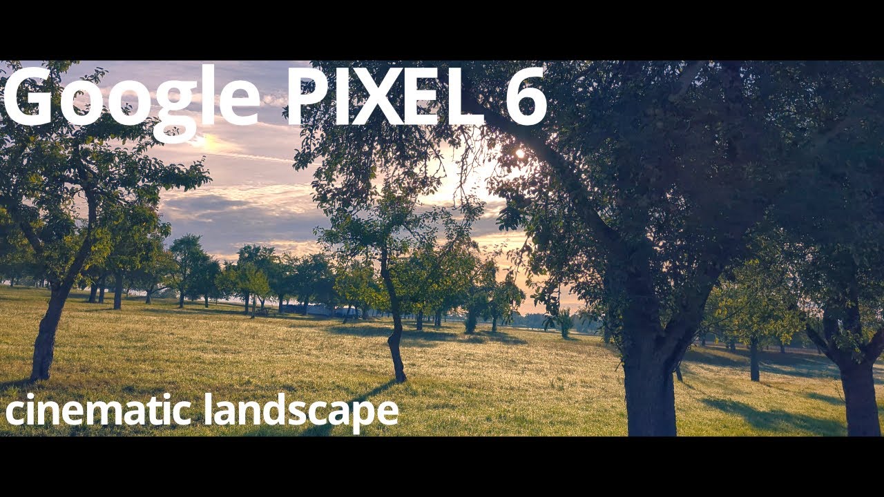 Pixel 6 Pro, cinematic landscape. Ultra smooth stabilization HDR
