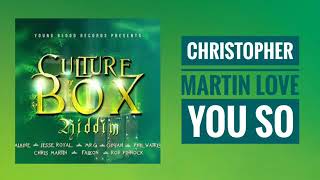 Chris Martin _ Love_You_ So {Culture Box Riddim 2019}