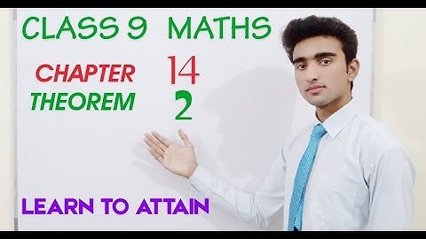 Theorem 14.2 | Chapter 14 | Class 9th Maths | Learn To Attain