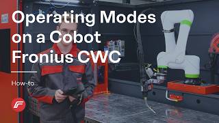 How-To: Operating Modes on a Cobot – Fronius CWC