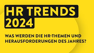 HR Trends 2024 - Was werden die HR-Themen des Jahres?