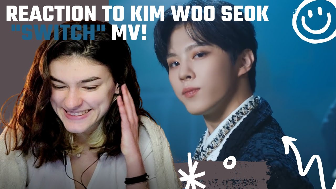 Réaction KIM WOOSEOK "Switch" MV FR! YouTube