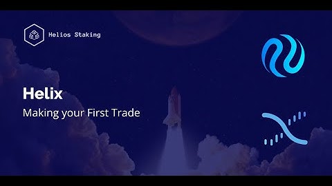 Helix: Making Your First Trade