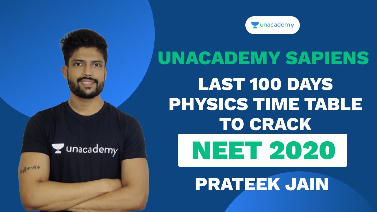 Last 100 days Physics Timetable | NEET 2020 | NEET Preparation | Prateek Jain | Unacademy - Sapiens
