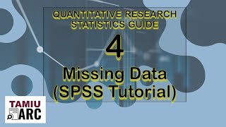 Statistics Guide 4 - Missing Data SPSS Guide - TAMIU ARC