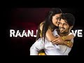 Raanjhanaa ve   full  rashmika mandhana  vijay deverakonda  virosh edits