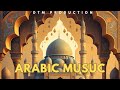 Arabic New Best Music 2025 | arabic Bgm| prod by deep toor