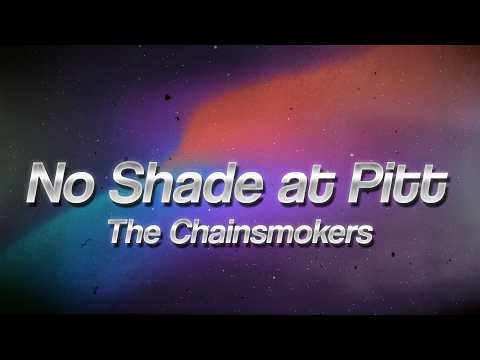 The Chainsmokers - No Shade at Pitti 💫 (Lyrics)