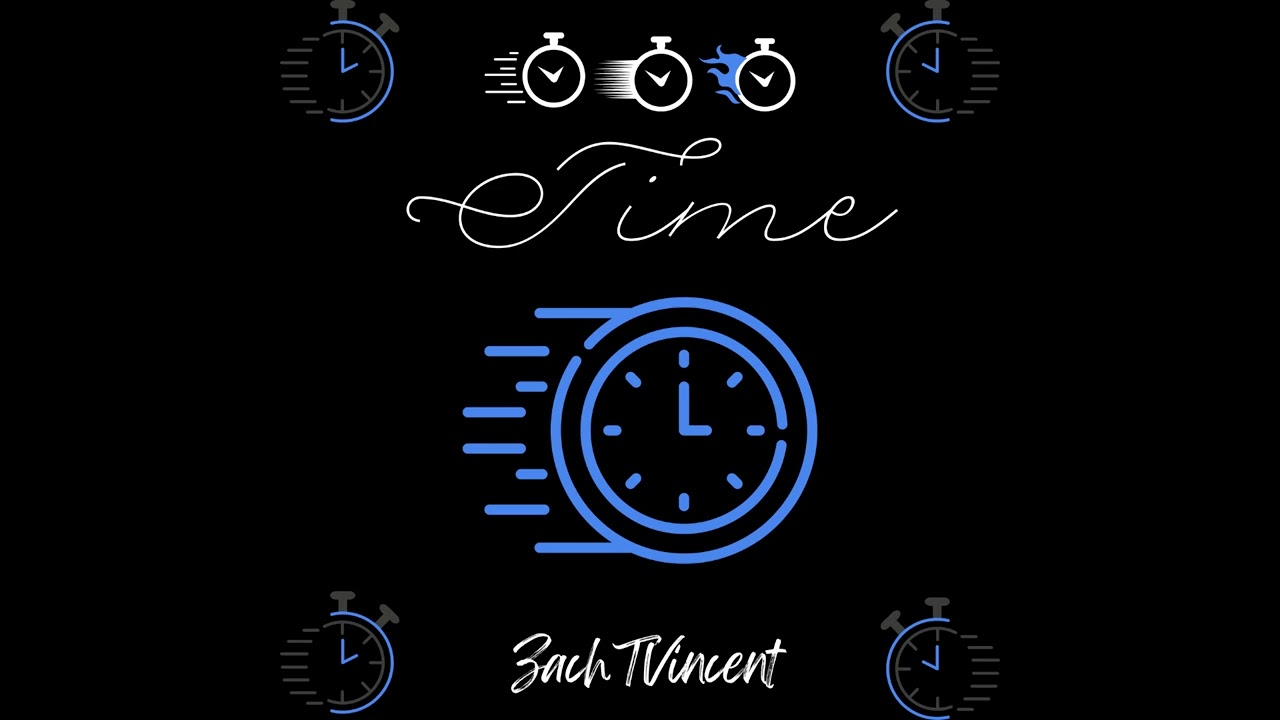 ZachTVincent - Time (Official Audio)