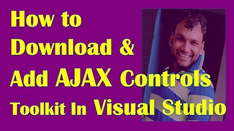 how to Download and Add Ajax Tool Kit Awesome Tools to Visual Studio Toolbox