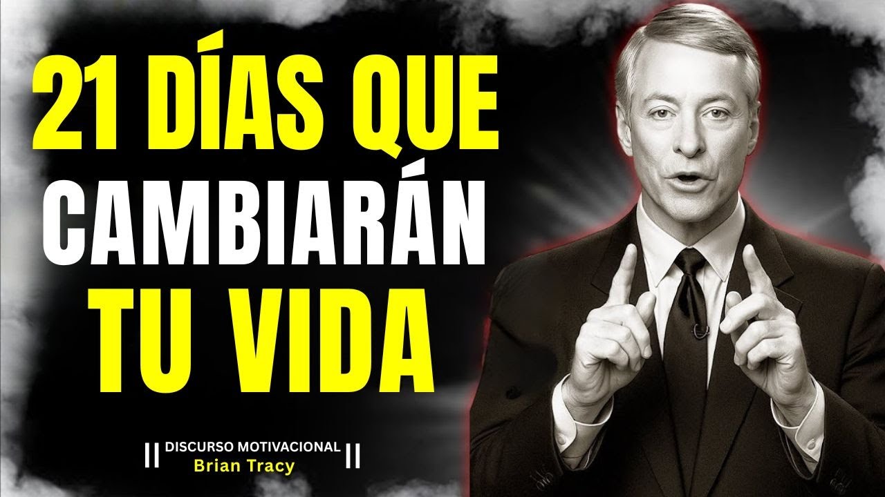 Haz Esto 21 Días y Tu Vida Cambiará Para Siempre | Brian Tracy - YouTube